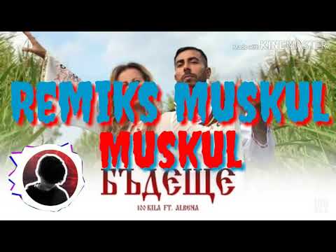 100 KİLA ft. ALBENA  - Бъдеще