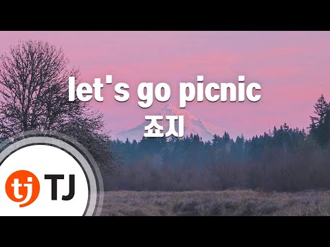 [TJ노래방] let's go picnic - 죠지 / TJ Karaoke