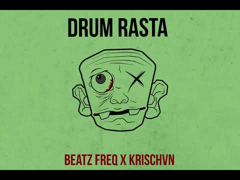 Beatz Freq x Krischvn - Drum Rasta