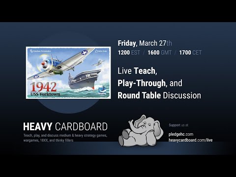 1942: USS Yorktown Solo Teaching, Play-through, & Round table by Heavy Cardboard
