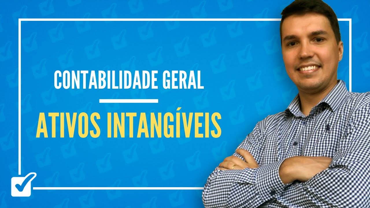 08.11. Aula de Ativos intangíveis (Contabilidade Geral)