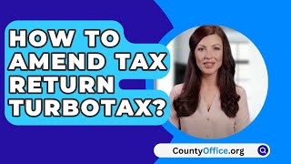 How To Amend Tax Return Turbotax? - CountyOffice.org