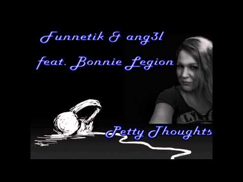 Petty Thoughts feat  Bonnie Legion