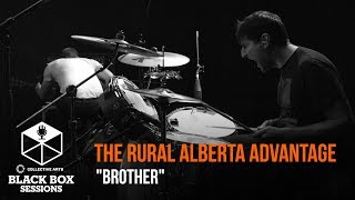 The Rural Alberta Advantage - &quot;Brother&quot;