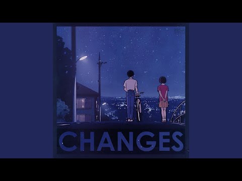 Changes