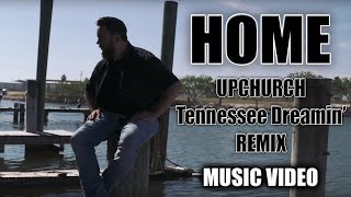 Aaron Keese - Home (Upchurch Tennessee Dreamin REMIX) MUSIC VIDEO