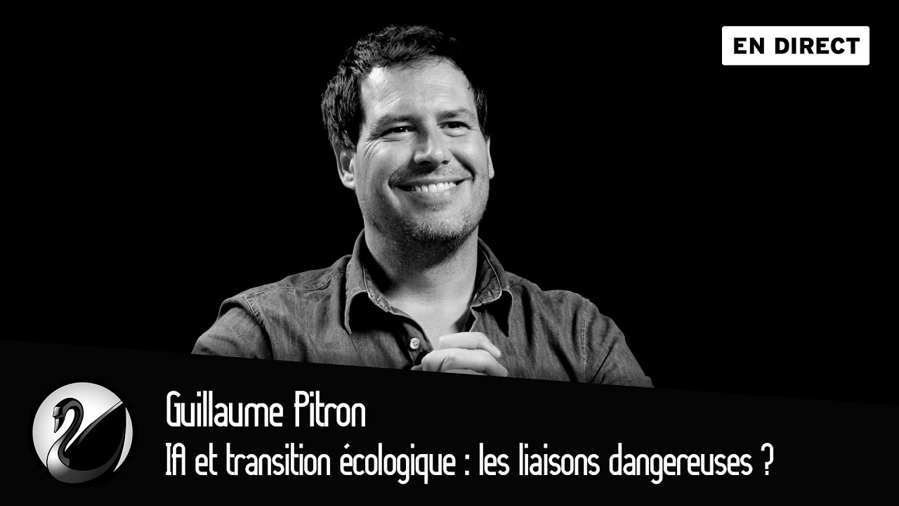 IA et transition écologique : les liaisons dangereuses ? Guillaume Pitron