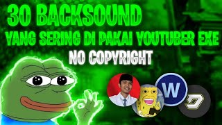 Download lagu 30 BACKSOUND YANG SERING DI PAKAI YOUTUBER EXE - NO COPYRIGHT mp3 Download lagu 30 BACKSOUND YANG SERING DI PAKAI YOUTUBER EXE - NO COPYRIGHT mp3