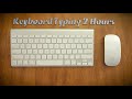 Keyboard Typing Sound 2 Hours Pretend To Be Doing Work