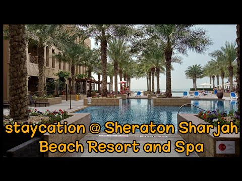 Daddy Jay's Birthday Celebration @ Sheraton Sharjah Beach Resort and Spa || staycation || vlog37