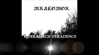 Video MRAKOMOR - V DEKÁDÁCH DEKADENCE (IN DECADES OF DECADENCE) CZECH 