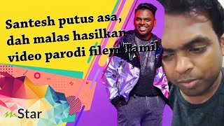 Download lagu Santesh putus asa, dah malas hasilkan video parodi filem Tamil - “YouTube saya akan dipadam!” mp3 Download lagu Santesh putus asa, dah malas hasilkan video parodi filem Tamil - “YouTube saya akan dipadam!” mp3