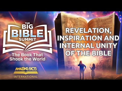 The Big Bible Summit | 1. Revelation, Inspiration and Internal Unity of the Bible