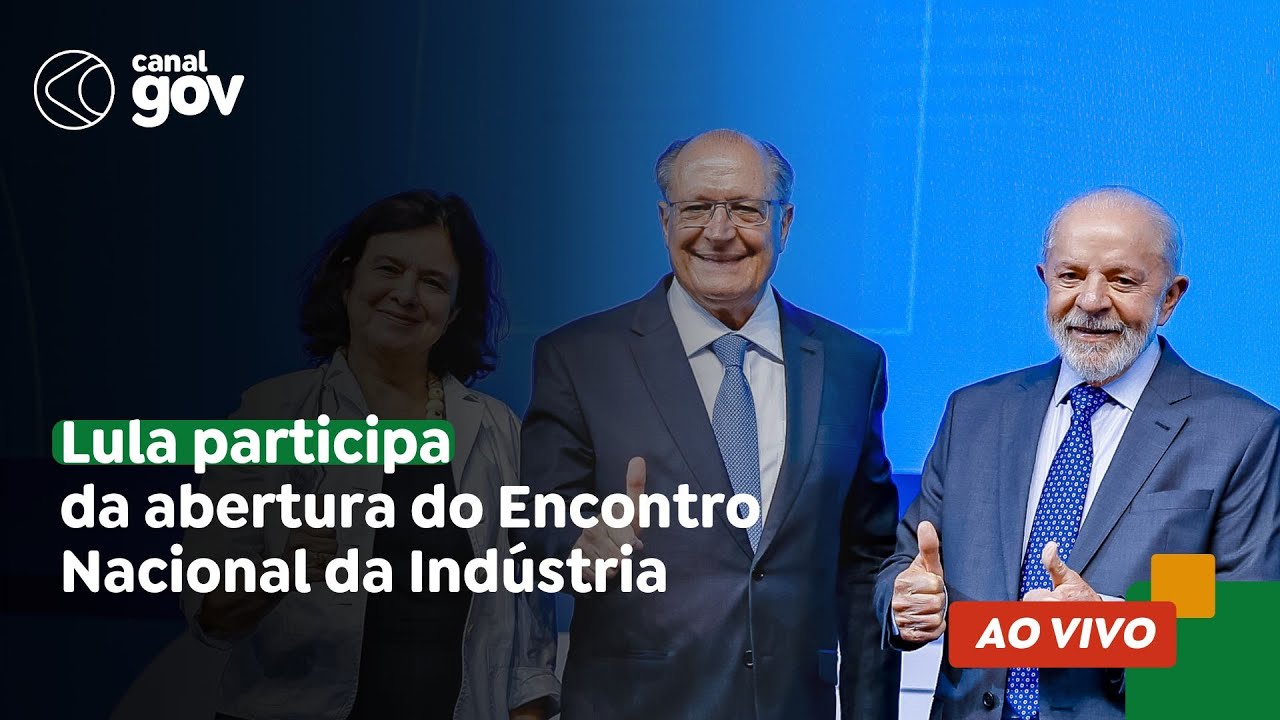 🔴 Lula participa da cerimônia de abertura do Encontro Nacional da Indústria