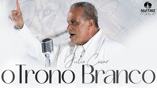 Júlio César - O Trono Branco (CLIPE OFICIAL)
