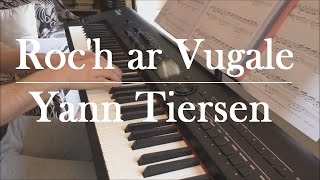 Yann Tiersen - Roc&#39;h ar Vugale [EUSA] piano cover