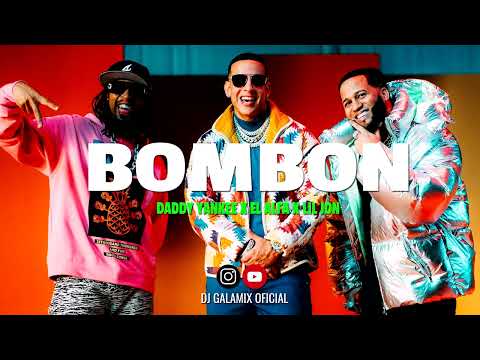 BOMBON   DADDY YANKEE X EL ALFA X LIL JON   DJ GALAMIX REMIX