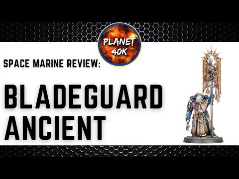 Bladeguard Ancient - 9th Edition - Space Marine Review / Tactics  -  Warhammer 40k