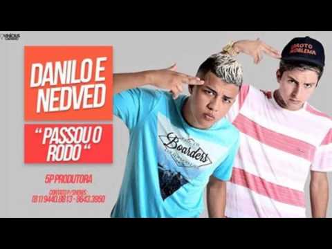 DANILO E NEDVED - PASSOU O RODO - MÚSICA NOVA