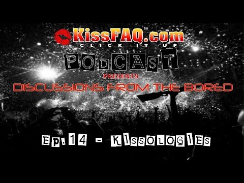 KISSFAQ Podcast Ep.014 - KISSologies!