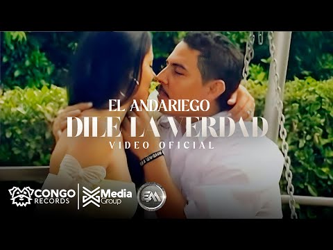 Dile La Verdad - El Andariego  (Video Oficial)