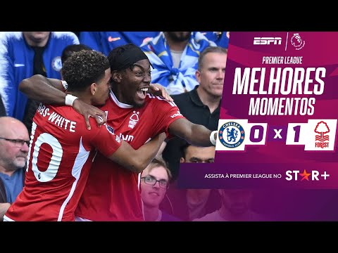 Gols e lances de Chelsea x Nottinghan Forest