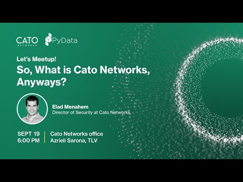So, What is Cato Networks, anyways? Elad Menahem