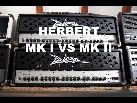 Diezel Herbert mk I vs mk II - Which one sounds better?