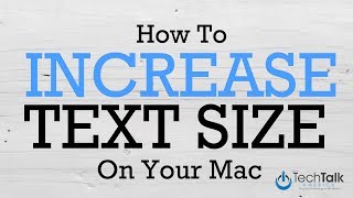 Increase Text Size On Your Mac