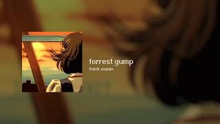 frank ocean - forrest gump [slowed+reverb]