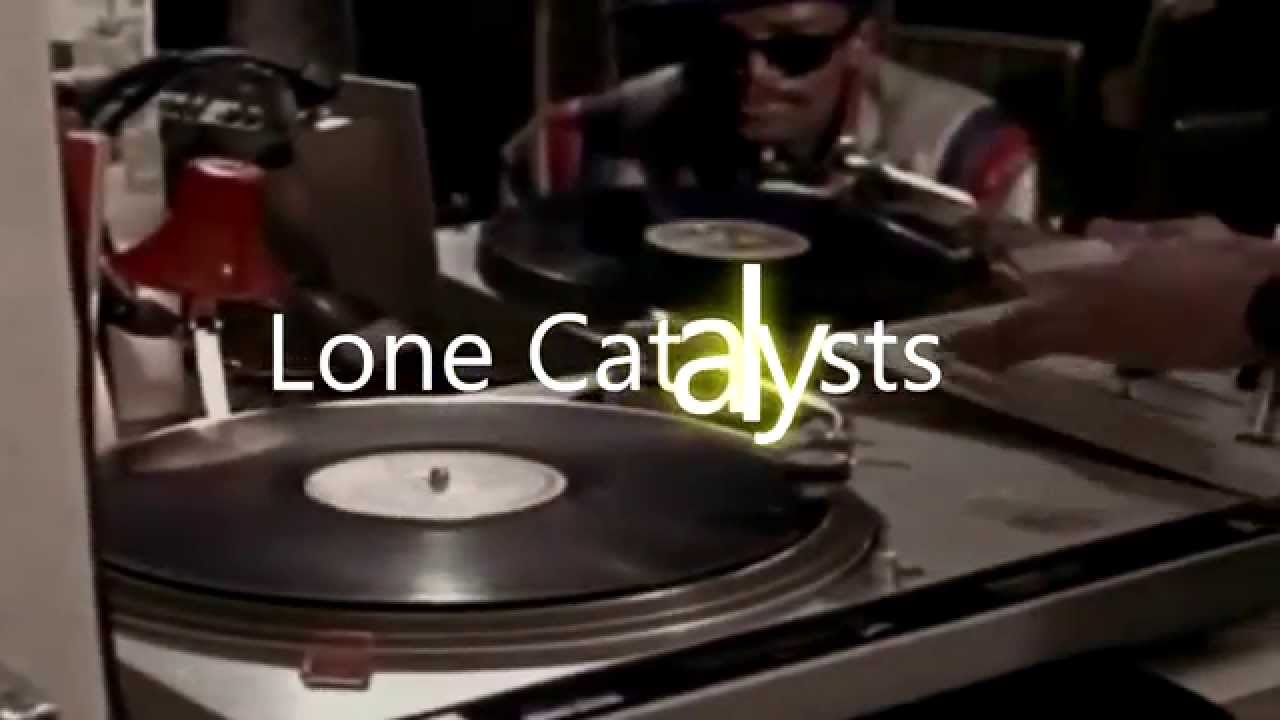 Lone Catalysts – “The DJ”