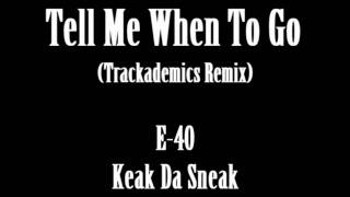 Tell Me When To Go (Trackademics)