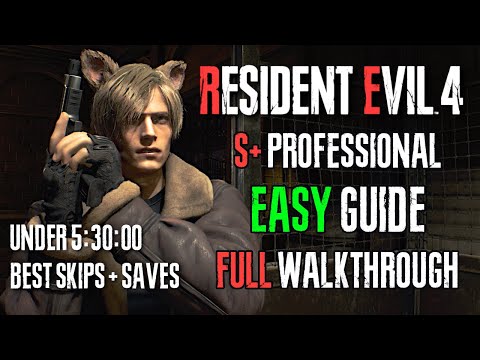 RESIDENT EVIL 4 REMAKE PROFESSIONAL S+ GUIDE (HOW TO GET S+)