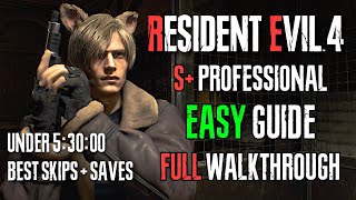 RESIDENT EVIL 4 REMAKE PROFESSIONAL S+ GUIDE (HOW 