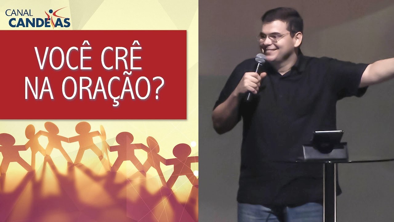 Você crê na oração? | Hildebrando Cerqueira