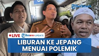 LIVE: Lucky Hakim Kena Tegur Dedi Mulyadi hingga Dipanggil Kemendagri Buntut Liburan ke Jepang