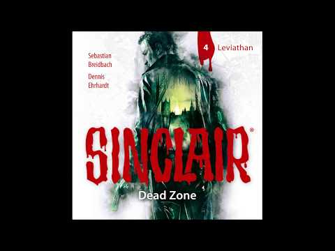 SINCLAIR - DEAD ZONE (Folge 04) von Dennis Ehrhardt, Sebastian Breidbach| Hörspiel | Lübbe Audio