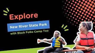 Black Folks Camp Too | New River State Park