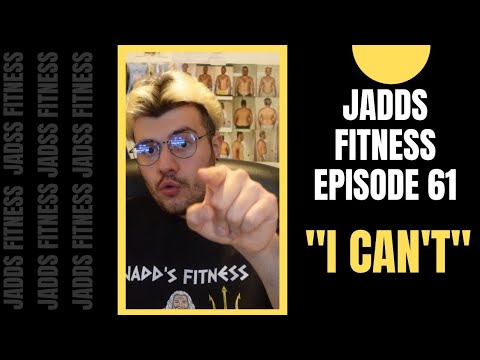 Jadds Fitness EP 61 - "I Can't"