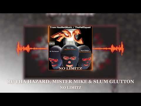 RcThaHazard - No Limitz ft. Slum Glutton, Mister Mike