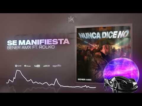 Bener AMx - Se Manifiesta | Ft. Rolko (Prod. Strvnge Noíse)