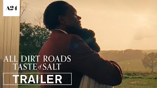 All Dirt Roads Taste of Salt (2023) Video