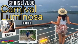 Sea Days & Yummy French Treats in Noumea 🍰 | Honest Take on Santo 🚢 | Carnival Luminosa VLOG | Part2