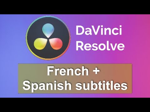 Create subtitles easily in Davinci Resolve 18.5 for French and Spanish