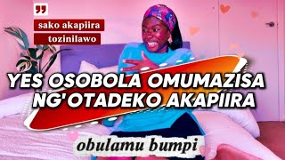 MUMAZISE NGOTADEKO AKAPIIRA , KISINZIRA KAPIIRA KOKOZESEZA 