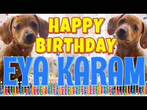 Happy Birthday Eya Karam! ( Funny Talking Dogs ) What Is Free On My Birthday