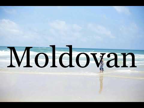 How To Pronounce Moldovan🌈🌈🌈🌈🌈🌈Pronunciation Of Moldovan