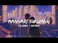 Manhari Sukumari Slowed Reverb Lofi Song Dabb Music Newsong