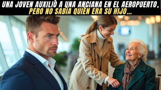 UNA CHICA APOYÓ A UNA ANCIANA EN EL AEROPUERTO, SIN SABER QUE SU HIJO MILLONARIO…