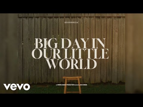 Adam Doleac - Big Day In Our Little World (Official Music Video)